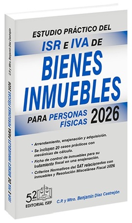ESTUDIO PRACTICO DEL ISR E IVA DE BIENES INMUEBLES 2026