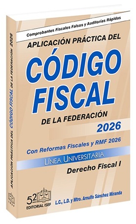 APLICACION PRACTICA DEL CODIGO FISCAL DE LA FEDERACION 2026