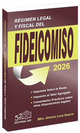 RÉGIMEN LEGAL Y FISCAL DEL FIDEICOMISO 2026
