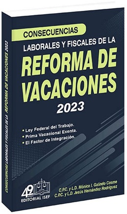 CONSECUENCIAS LABORALES Y FISCALES DE LA REFORMA DE VACACIONES 2023