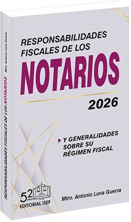 RESPONSABILIDADES FISCALES DE LOS NOTARIOS 2026
