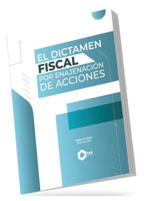 EL DICTAMEN FISCAL POR ENAJENACIÓN DE ACCIONES 2026