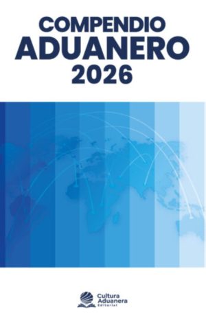 Compendio Aduanero 2026 – 2da. Edición – 2 Tomos